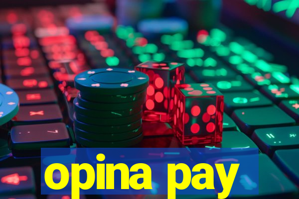 opina pay